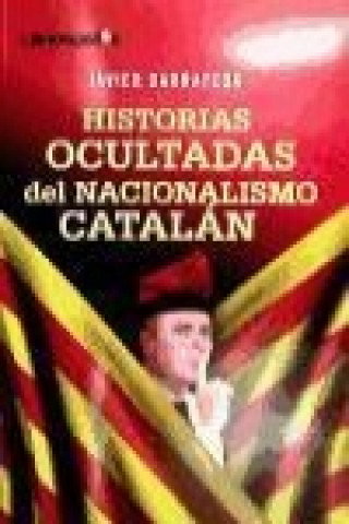 Carte Historias ocultadas del nacionalismo catalán JAVIER BARRAYCOA