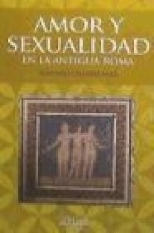 Buch Amor y sexualidad en la antigua roma 