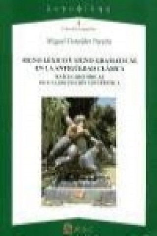 Libro Signo léxico y signo gramatical en la antigüedad clásica : raíces históricas de una distinción lingüística Miguel González Pereira