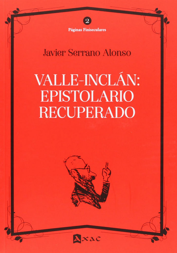 Könyv Valle-Inclán : epistolario recuperado Javier Serrano Alonso