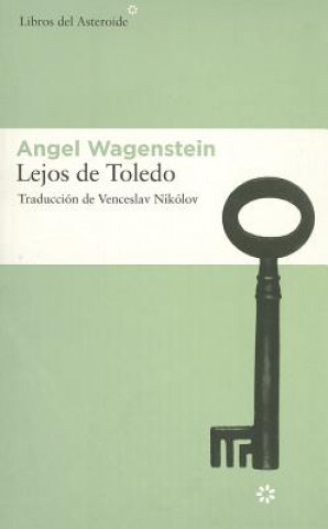 Könyv Lejos de Toledo Angel Wagenstein