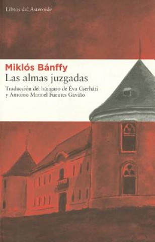 Kniha Las Almas Juzgadas MIKLOS BANFFY