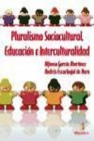 Kniha Pluralismo sociocultural, educación e interculturalidad Andrés Escarbajal de Haro