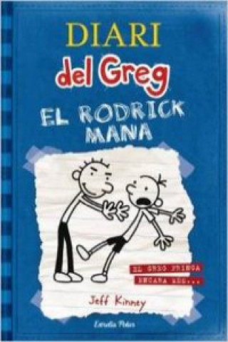 Kniha Diari del Greg : el rodrick mana Jeff Kinney