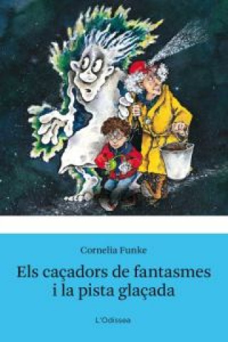 Kniha Els caçadors de fantasmes i la pista glaçada Cornelia Caroline Funke