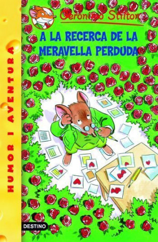 Kniha A la recerca de la meravella perduda Geronimo Stilton