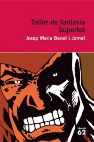 Knjiga Taller de fantasia. Supertot JOSEP M. BENET I JORNET