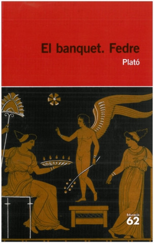 Kniha El banquet ; Fedre Platón