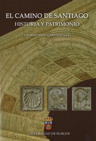 Könyv El Camino de Santiago : Historia y patrimonio Luis Martínez García