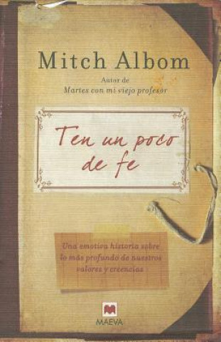 Carte Ten un Poco de Fe = Have a Little Faith Mitch Albom