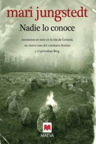 Livre Nadie lo conoce : asesinatos en serie en la isla de Gotland, un nuevo caso del detective Knutas y el periodista Berg Mari Jungstedt