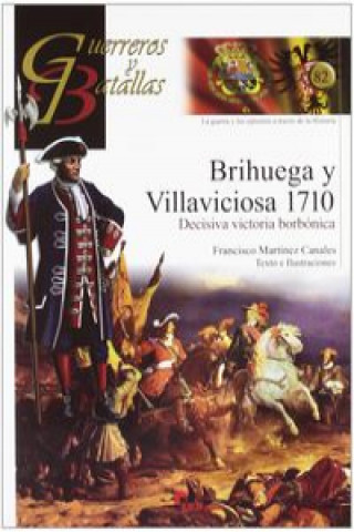 Книга Brihuega y Villaviciosa, 1710 : decisiva victoria borbónica Francisco Martínez Canales