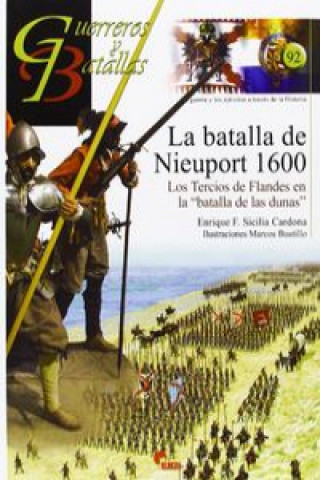 Kniha La batalla de Nieuport 1600 ENRIQUE F. SICILIA CARDONA
