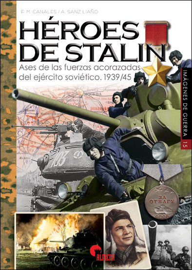 Kniha Héroes de Stalin: Ases de las fuerzas acorazadas soviéticas 1939-1945 