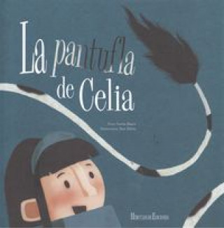 Книга La pantufla de Celia CONCHA BLANCO