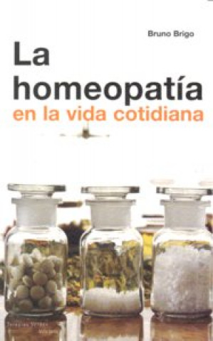 Kniha La homeopatía en la vida cotidiana Bruno Brigo