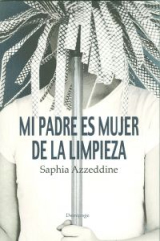 Książka Mi padre es mujer de la limpieza 