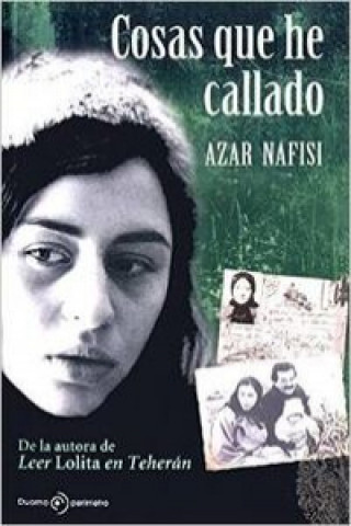 Libro Cosas que he callado Azar Nafisi