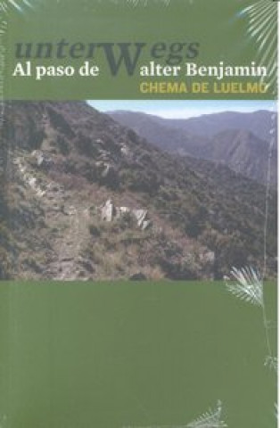 Livre Unterwegs : al paso de Walter Benjamin Chema de Luelmo