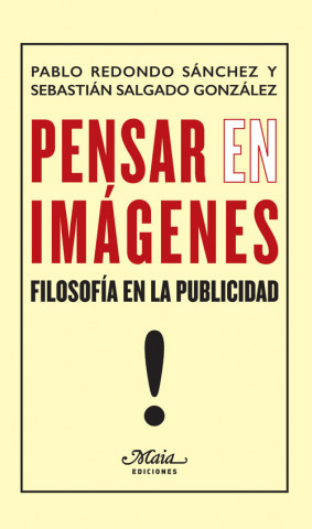 Könyv Pensar -en- imágenes : filosofía en la publicidad Pablo Redondo Sánchez