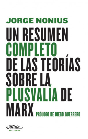Carte Un resumen completo de las teorías sobre la plusvalía de Marx JORGE NONIUS