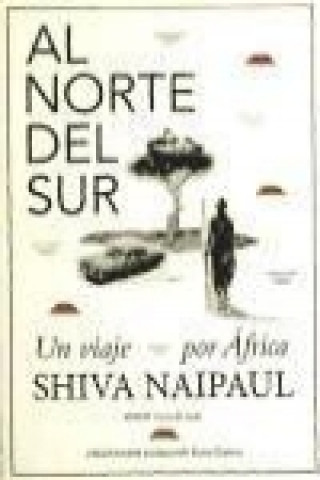 Βιβλίο Al Norte del Sur : un viaje por África 