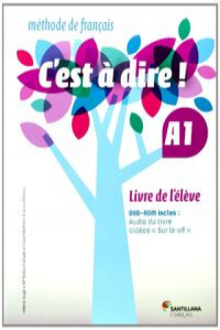 Kniha C'EST A DIRE A1 LIVRE ELEVE 