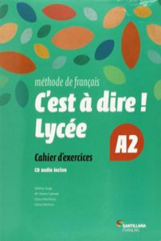 Buch C'est a dire lycee A2 Excercices+ CD 