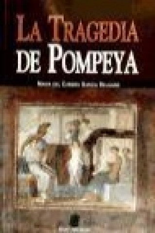 Carte La tragedia de Pompeya María del Carmen García Delgado