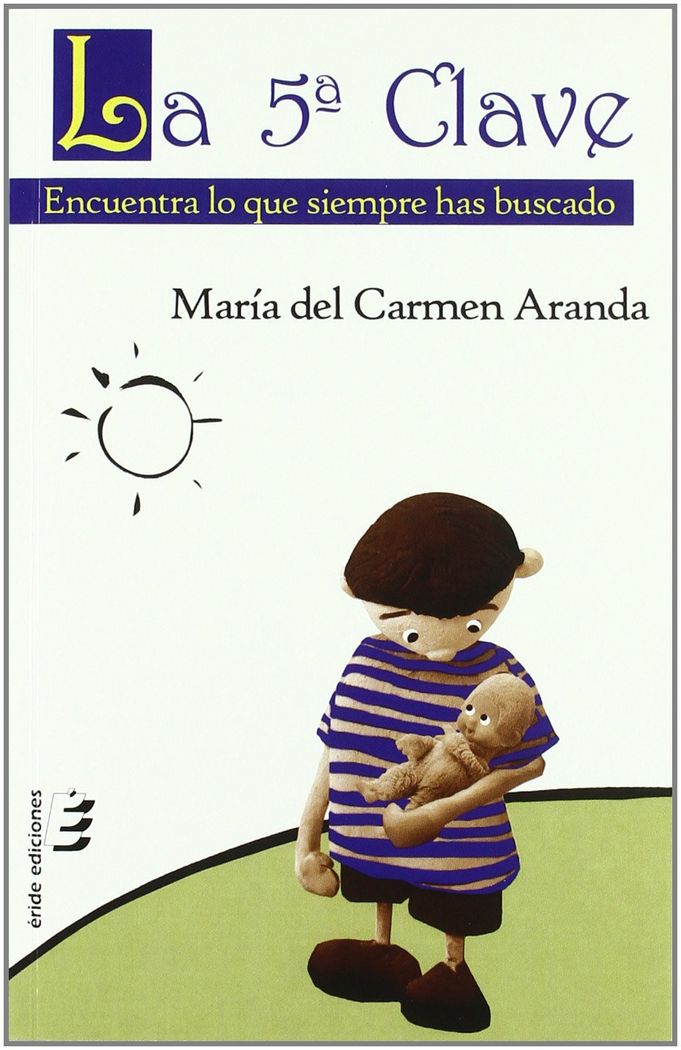 Carte La quinta clave : encuentra lo que siempre has buscado María del Carmen Aranda Fernández