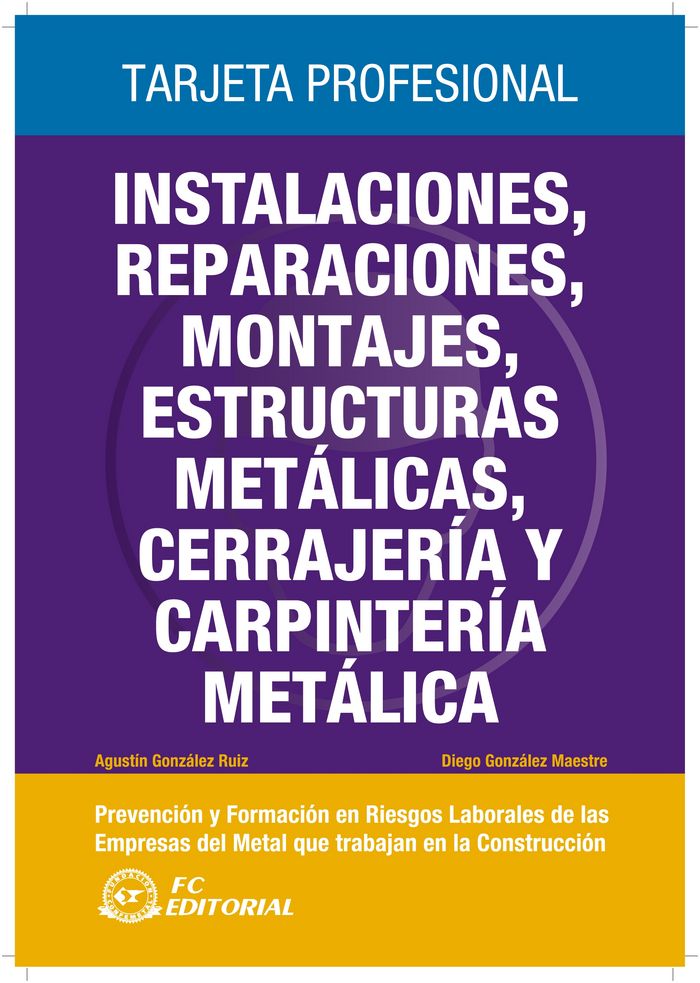 Książka Instalaciones, reparaciones, montajes, estructuras metálicas, cerrajería y carpintería metálica Diego González Maestre