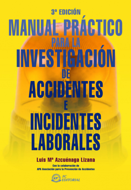 Kniha Manual práctico para la investigación de accidentes e incidentes laborales Luis María Azcuénaga Linaza