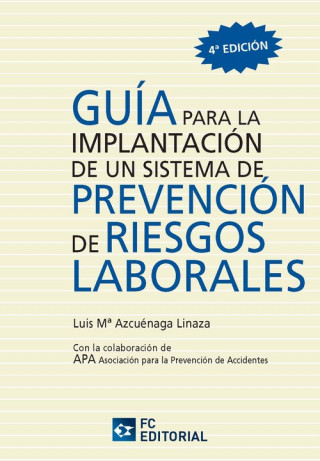 Kniha Guía para la implantación de un sistema de prevención de riesgos laborales Luis María Azcuénaga Linaza