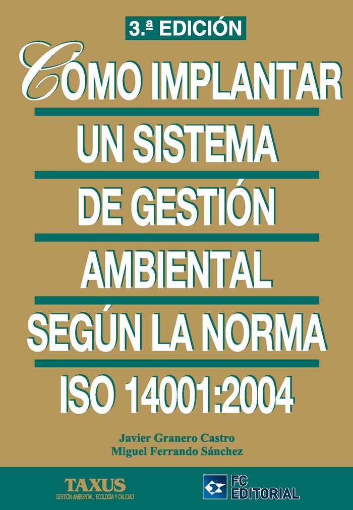 Könyv Cómo implantar un sistema de gestión ambiental según ISO 14001:2004 Miguel Ferrando Sánchez