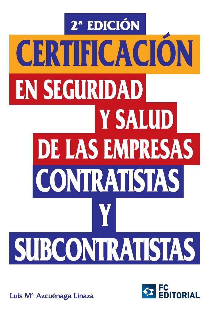 Könyv Certificación en seguridad y salud de las empresas contratistas y subcontratistas Luis María Azcuénaga Linaza