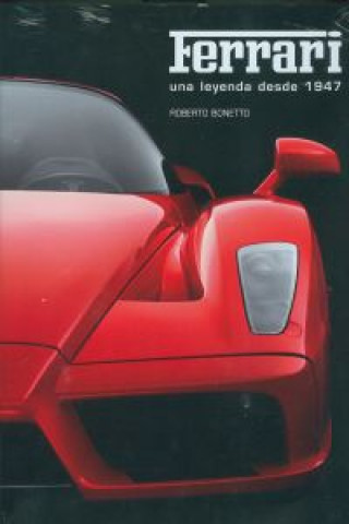 Kniha Ferrari, una leyenda desde 1947 Roberto Bonetto