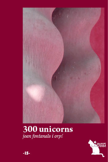 Kniha 300 unicorns Joan Fontanals i Orpí