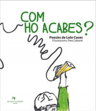 Knjiga Com ho acabes? Lola Casas