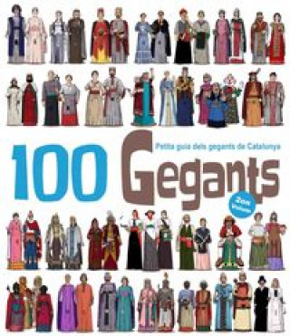 Carte 100 Gegants. Volum 2 : Petita guia dels gegants de Catalunya Heribert Masana Soler
