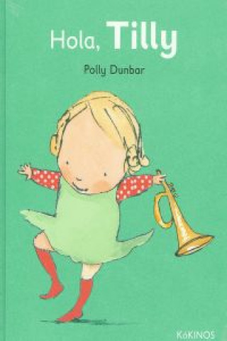 Книга Hola Tilly Polly Dunbar