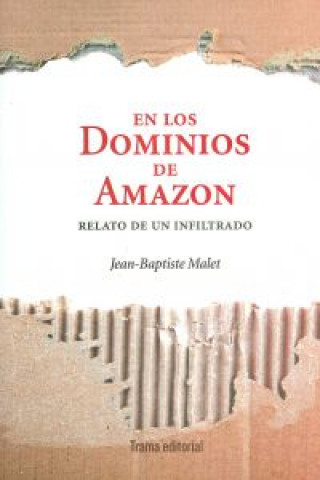 Kniha En los dominios de Amazon : relato de un infiltrado JEAN BAPTISTE MALET