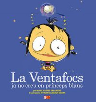 Книга La ventafocs ja no creu en prínceps blaus LOPEZ NUNILA