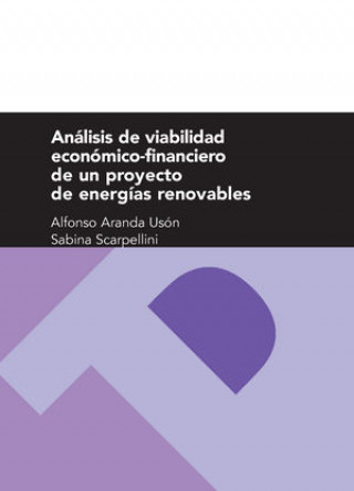 Könyv Análisis de viabilidad económico-financiero de un proyecto de energías renovables José Alfonso . . . [et al. ] Aranda Usón