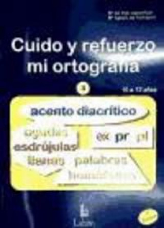 Kniha Cuido y refuerzo mi ortografía 3 María Isabel Leal Rodríguez