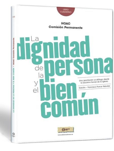 Kniha La dignidad de la persona y el bien común : una aportación al diálogo desde la doctrina social de la Iglesia 