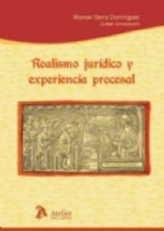 Książka Realismo juridico y experiencia procesal : liber amicorum. Manuel Serra Domínguez 