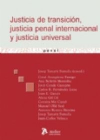 Kniha Justicia de transición, justicia penal internacional y justicia universal Josep Maria Tamarit Sumalla