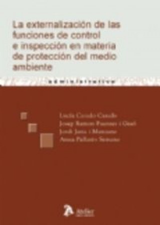 Kniha La externalización de las funciones de control e inspección en materia de protección del medio ambiente Lucía . . . [et al. ] Casado Casado