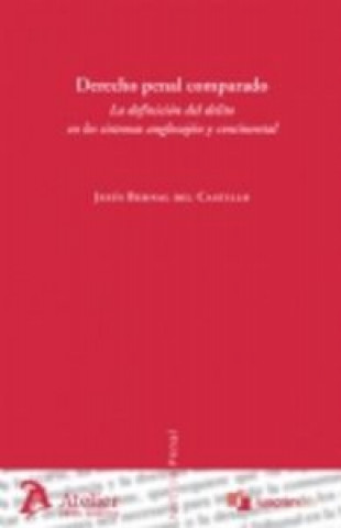 Książka Derecho penal comparado : la definición del delito en los sistemas anglosajón y continental Javier Bernal del Castillo