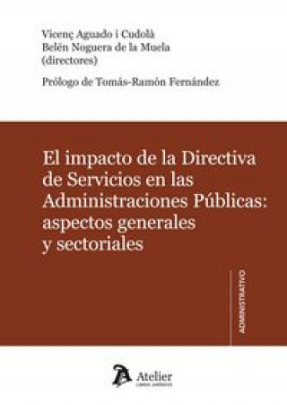 Kniha El impacto de la directiva de servicios en las administraciones públicas : aspectos generales y sectoriales 